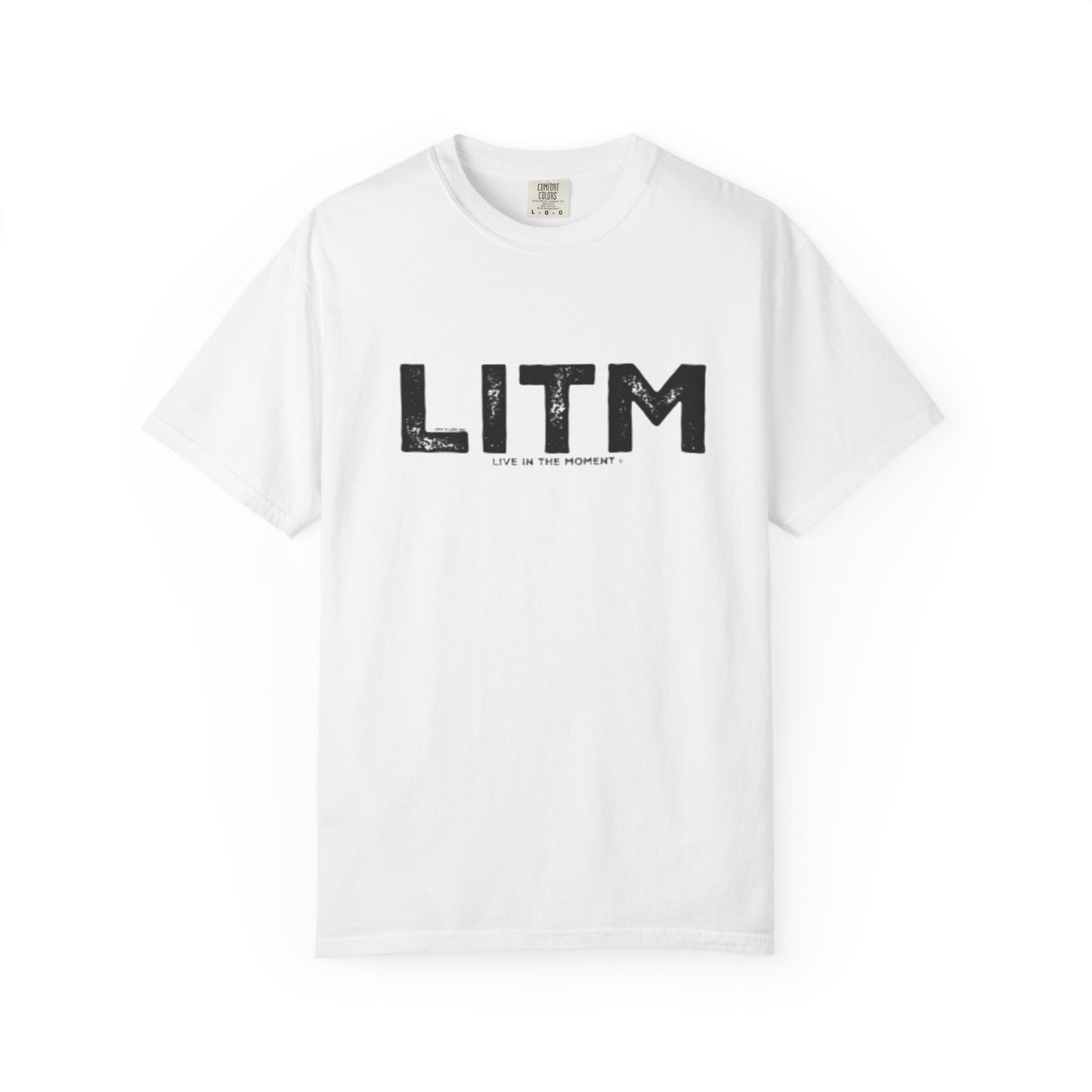 LITM - Live In The MOMENT Tee - Comfort Colors