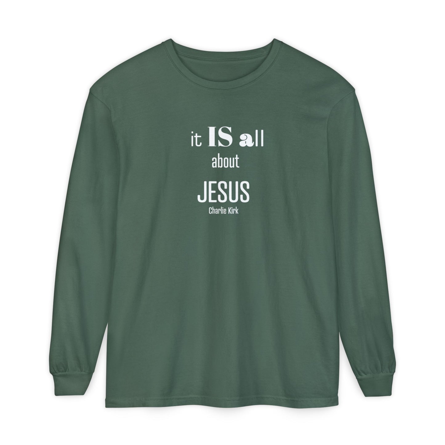 It IS all About JESUS Charlie Kirk TEE - Comfort Colors