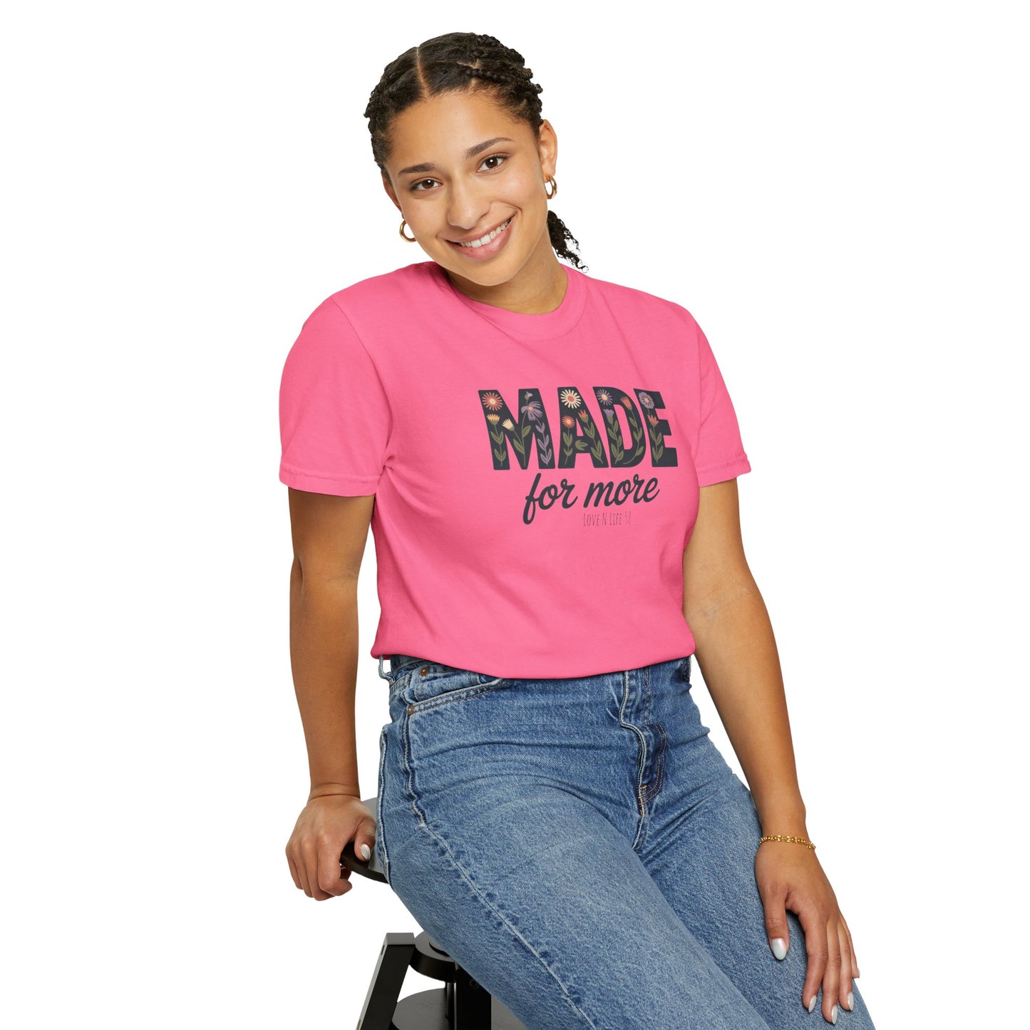 Made for More - Comfort Colors