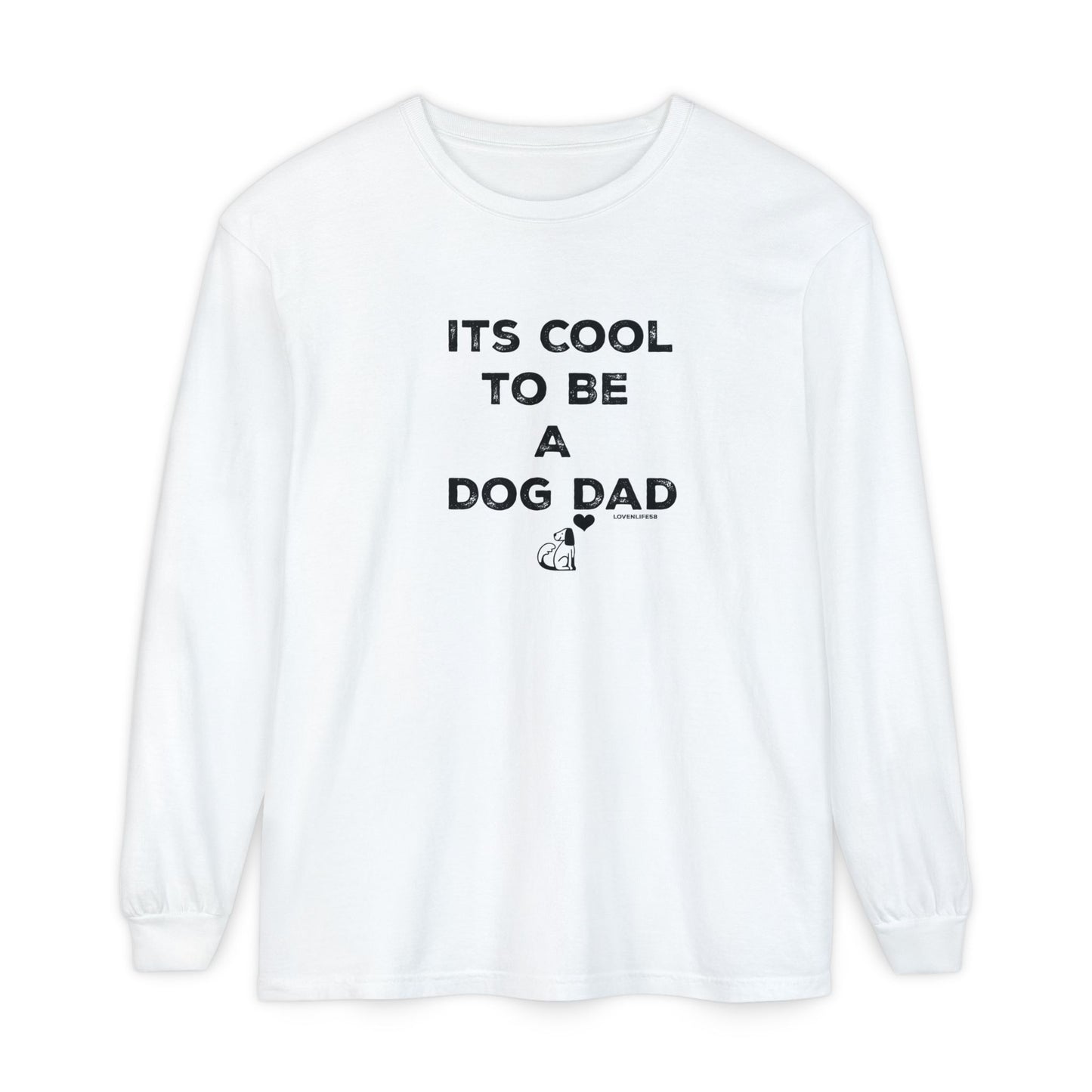 Its Cool to Be a Dog Dad Long Sleeve Tee