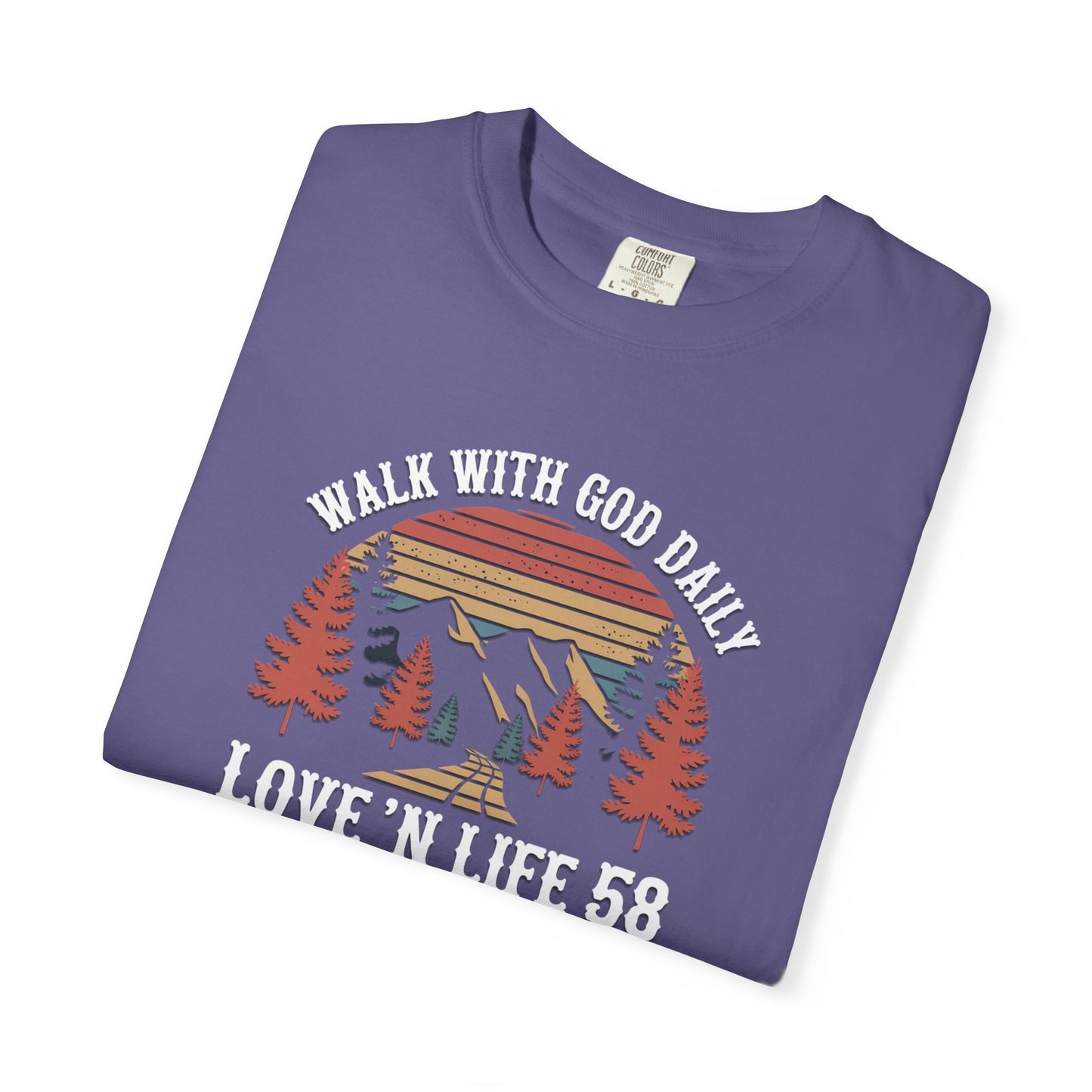 Walk With God Daily Tee - Comfort Colors