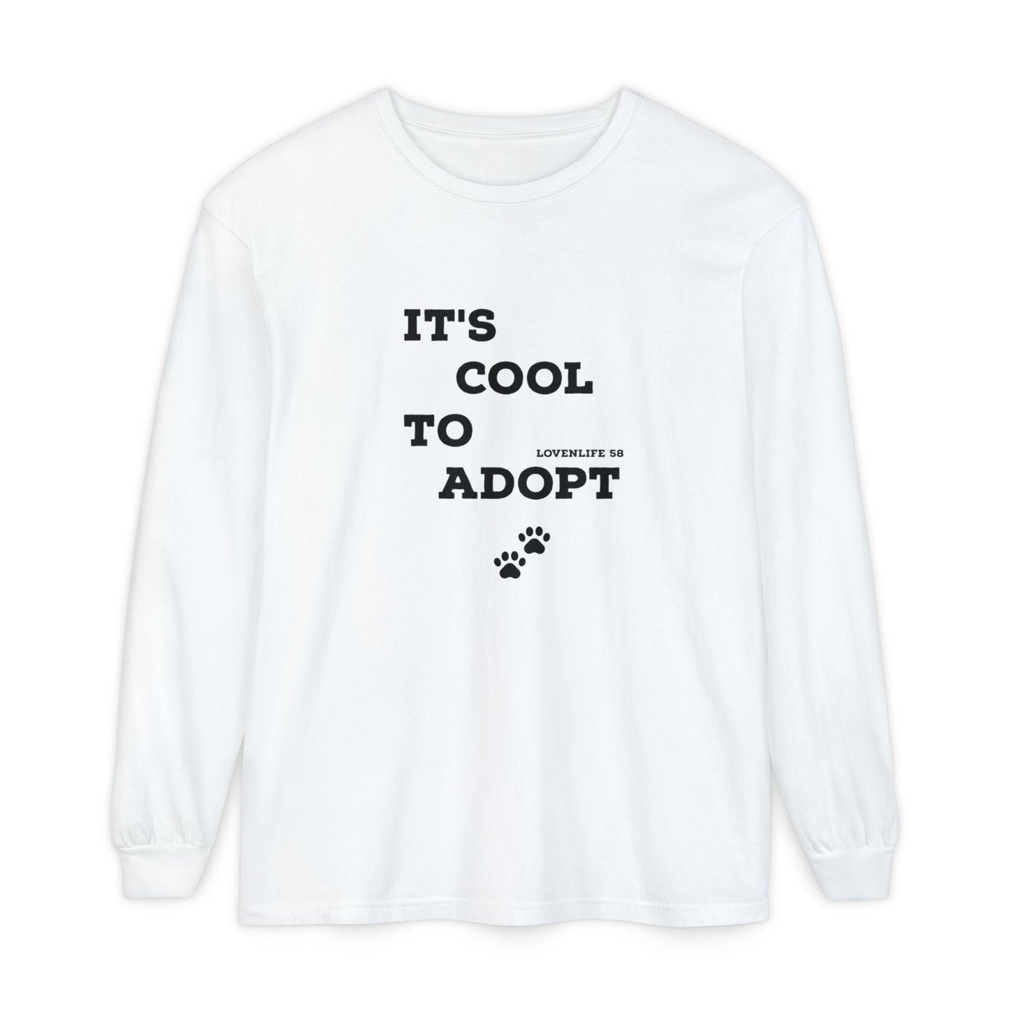 It's Cool to Adopt Long Sleeve — Animal Rescue Adoption Tee