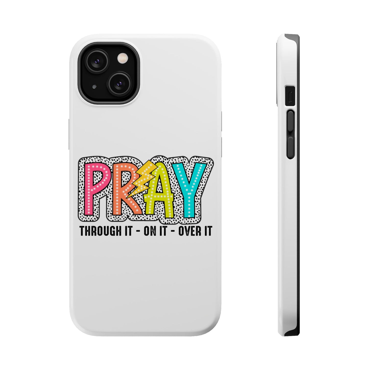 Pray Magnetic Phone Case - Inspirational Tough Case, Prayer Phone Cover
