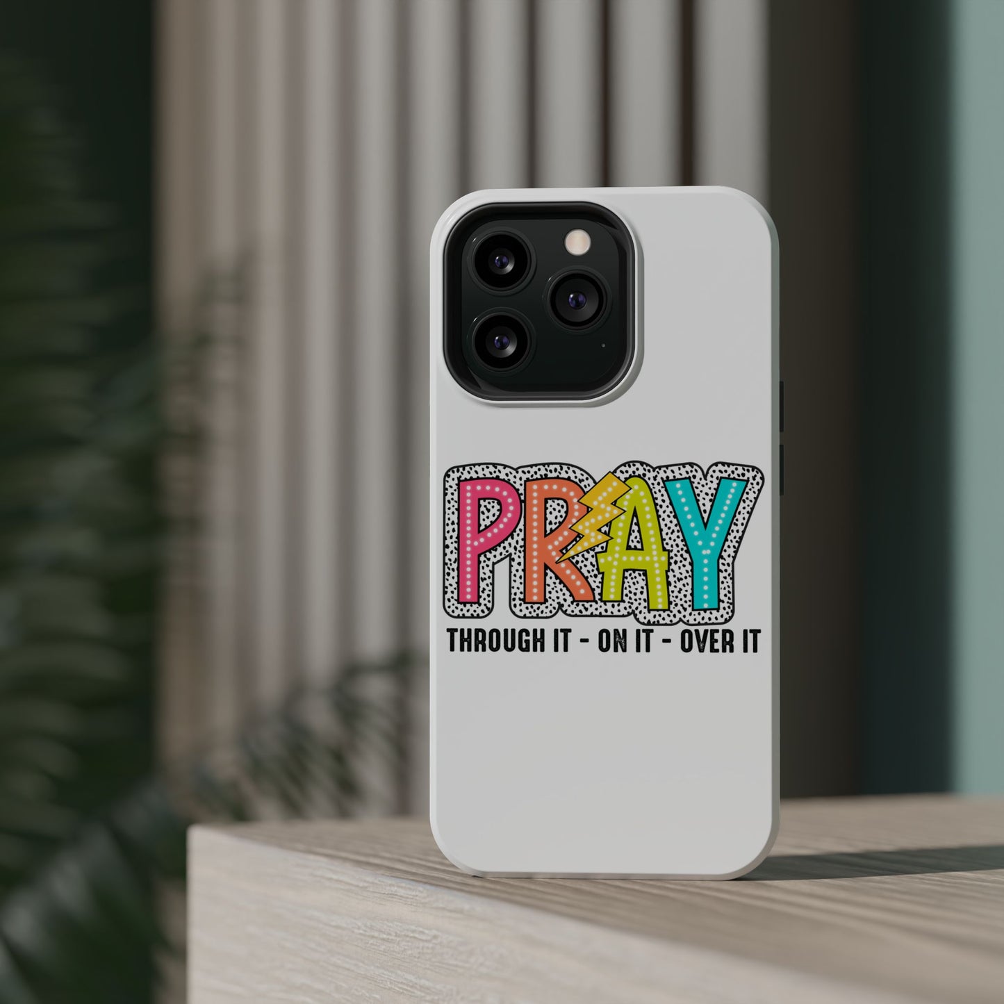 Pray Magnetic Phone Case - Inspirational Tough Case, Prayer Phone Cover