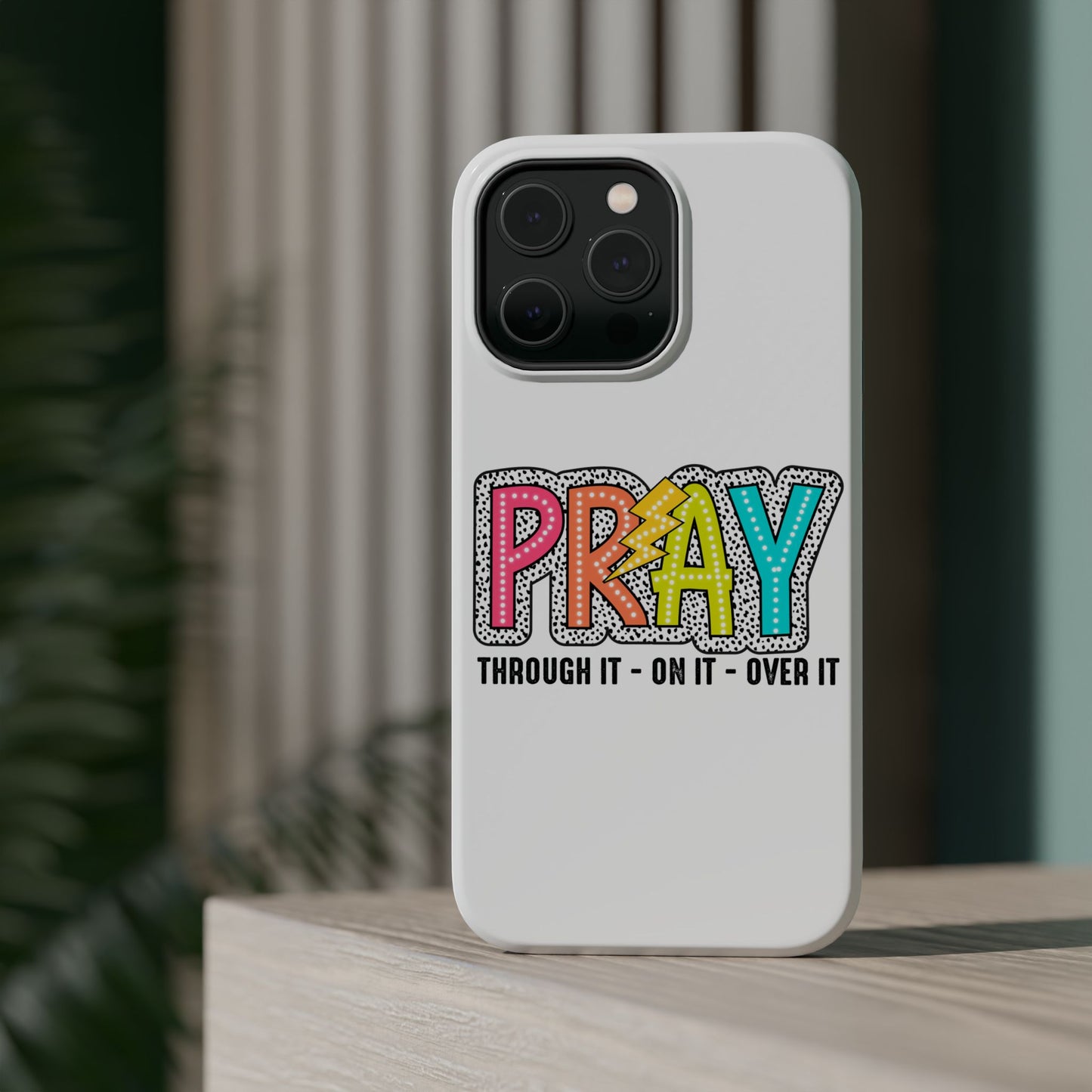 Pray Magnetic Phone Case - Inspirational Tough Case, Prayer Phone Cover