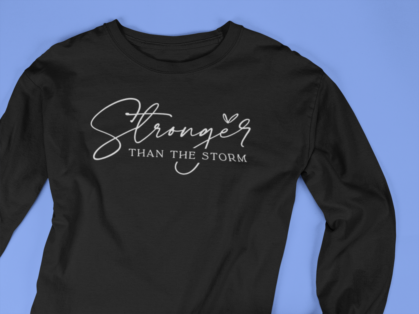 Stronger than the Storm Long Sleeve Tee
