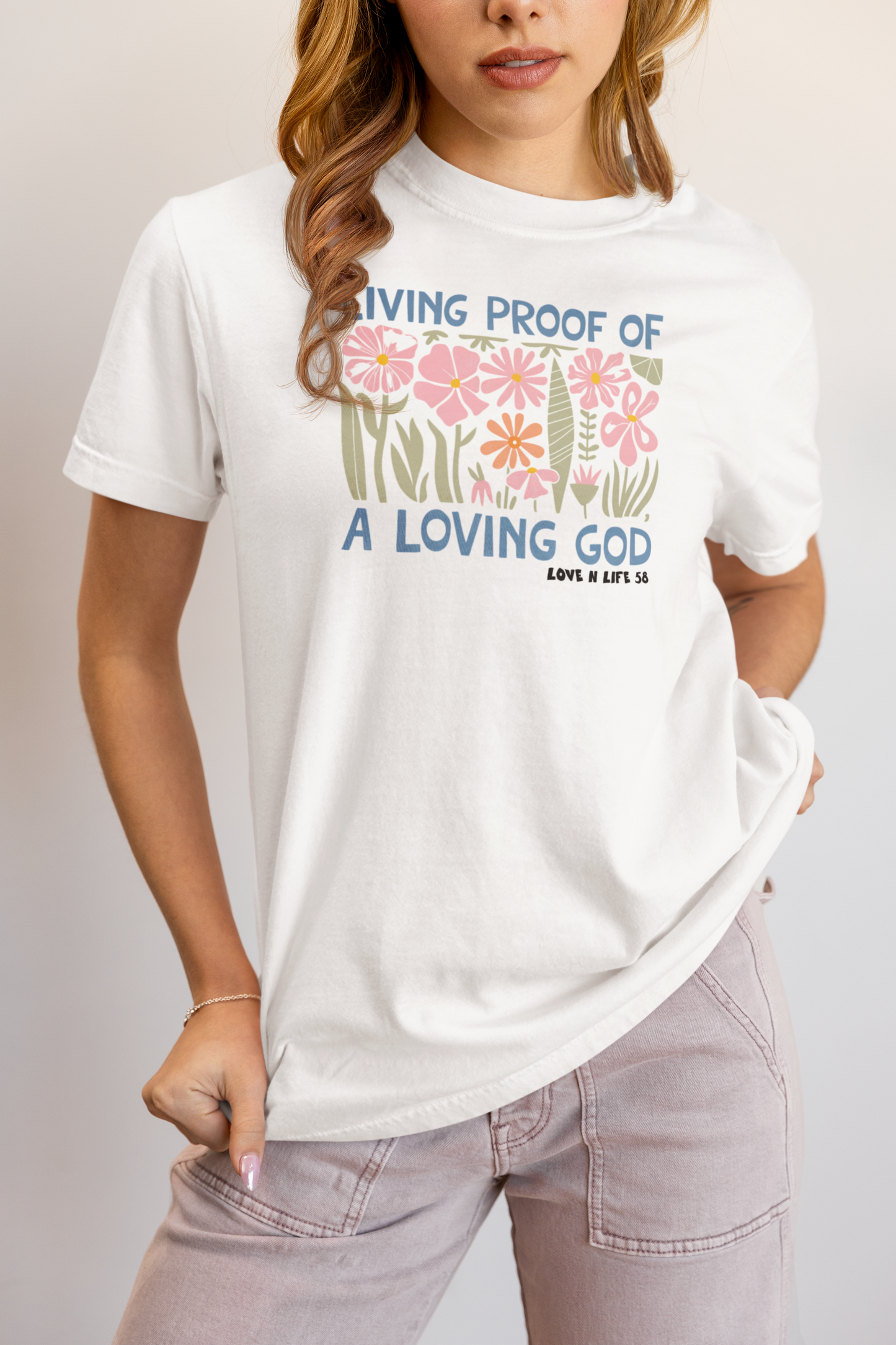Living Proof of A Loving God Tee