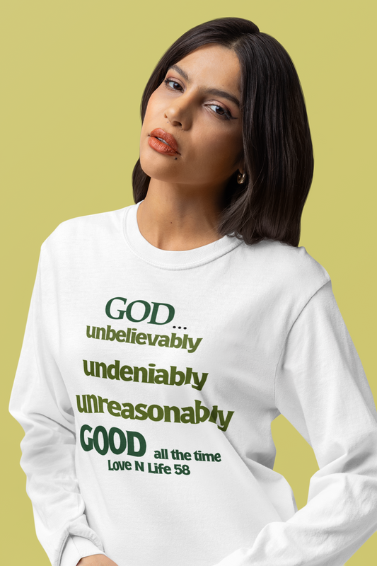 God Unbelievably Good Long Sleeve Tee