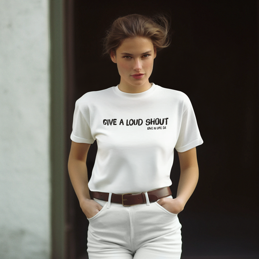 Give a Loud Shout Tee