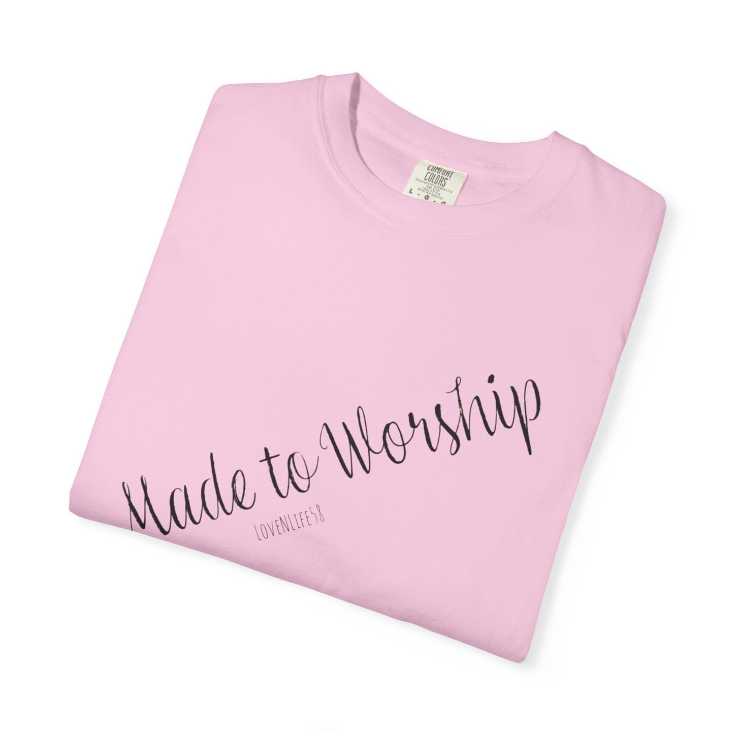 Made To Worship Tee - Comfort Colors