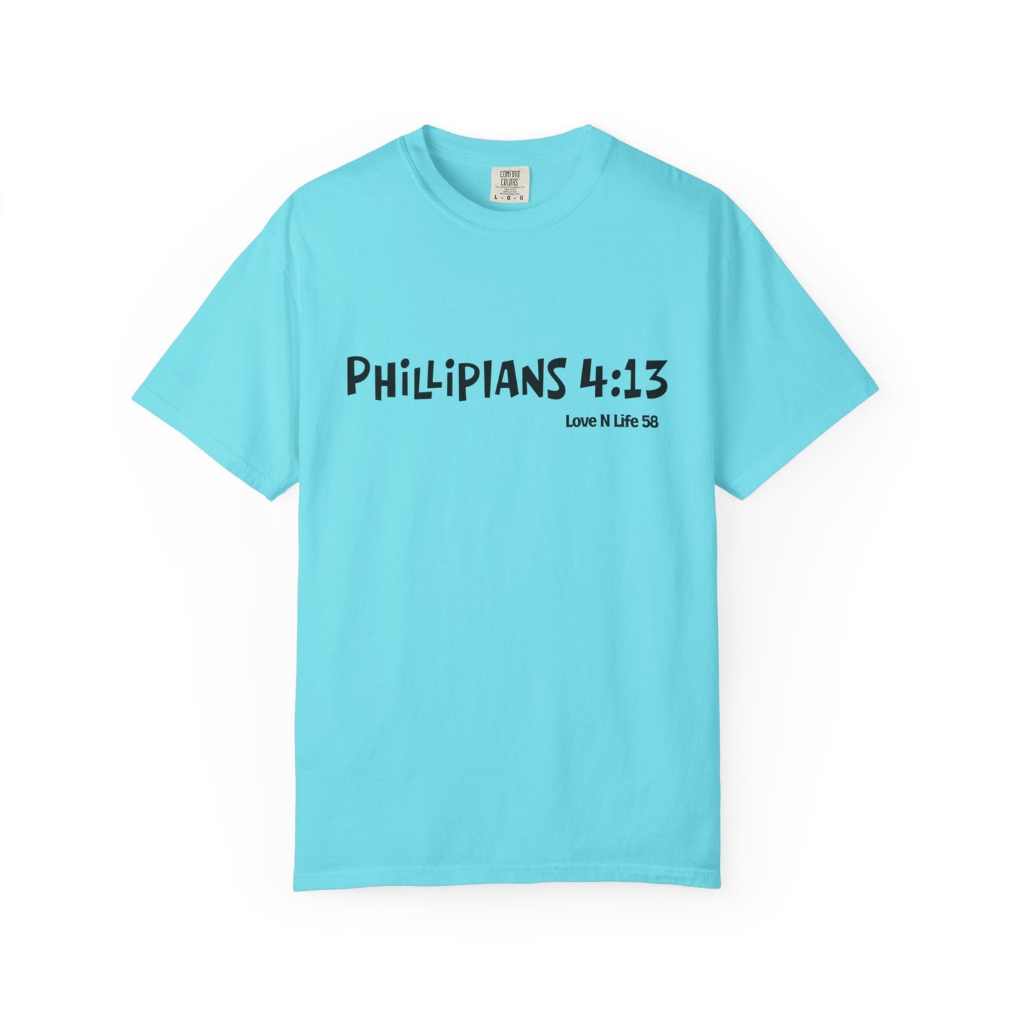 Philippians 4:13 Faith — I Can Do All Things Tee
