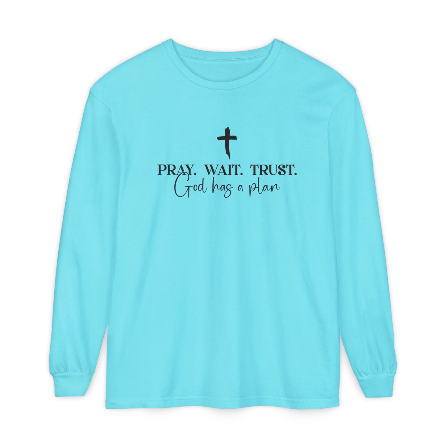 Pray Wait Trust Long Sleeve Tee