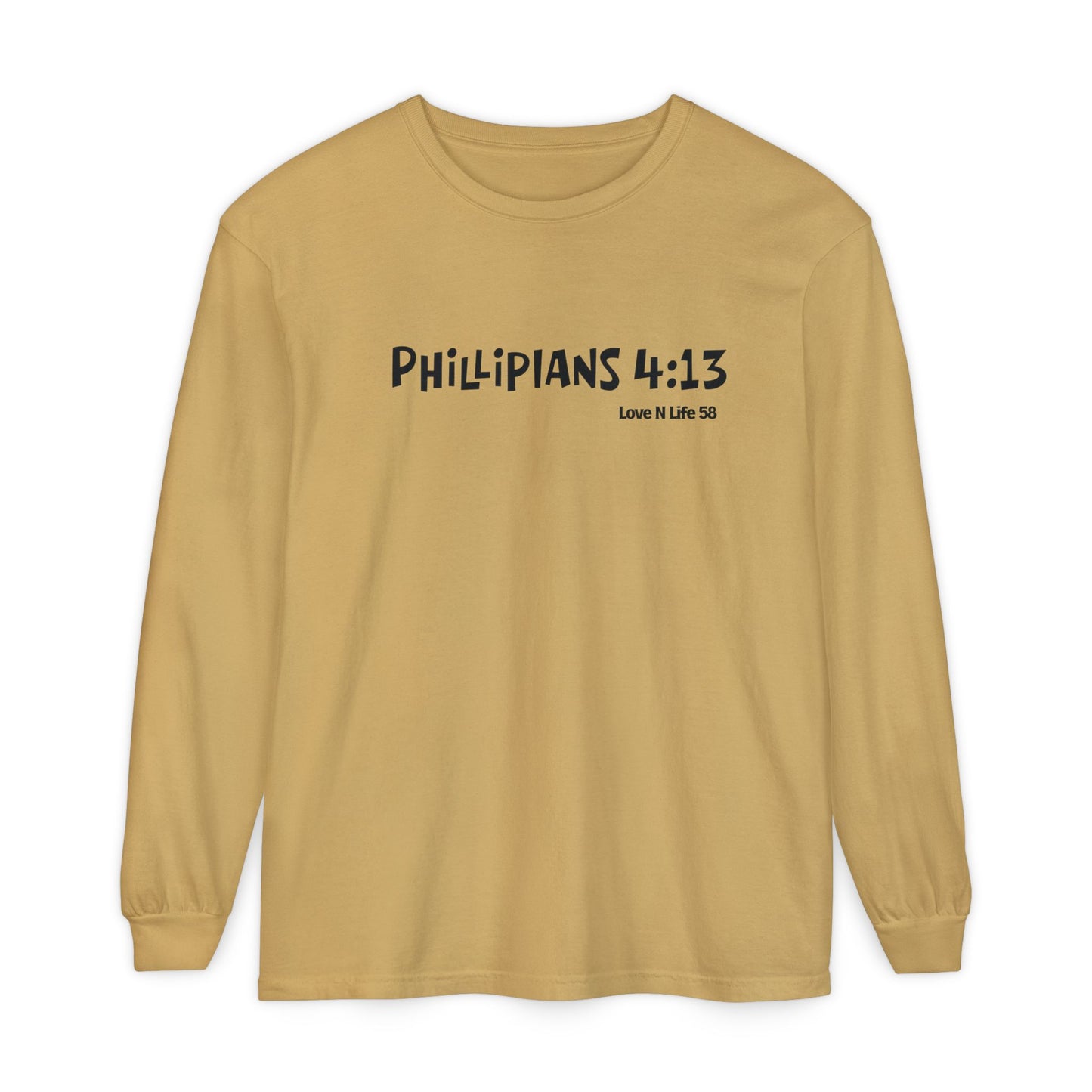 Philippians 4:13 Long Sleeve Shirt —I Can Do All Things