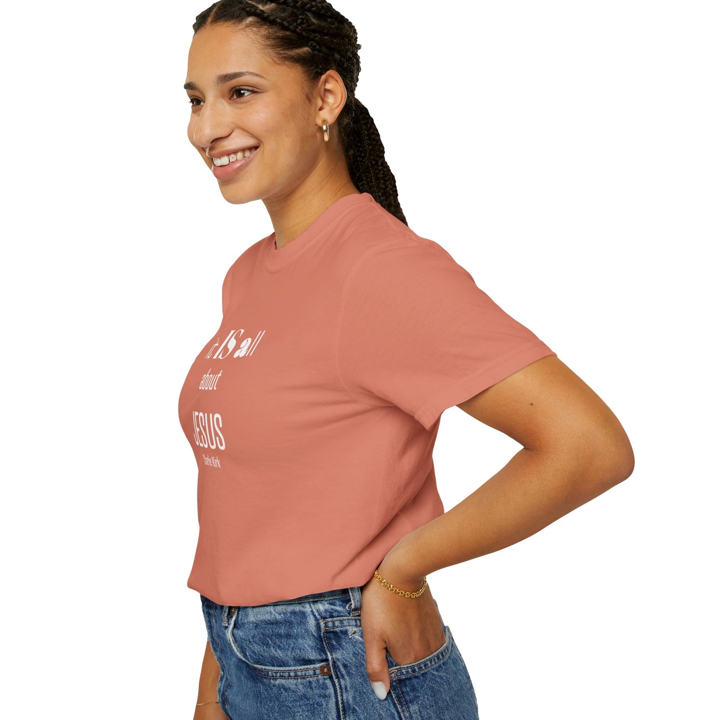 It IS all About Jesus - Charlie Kirk Tee - Comfort Colors