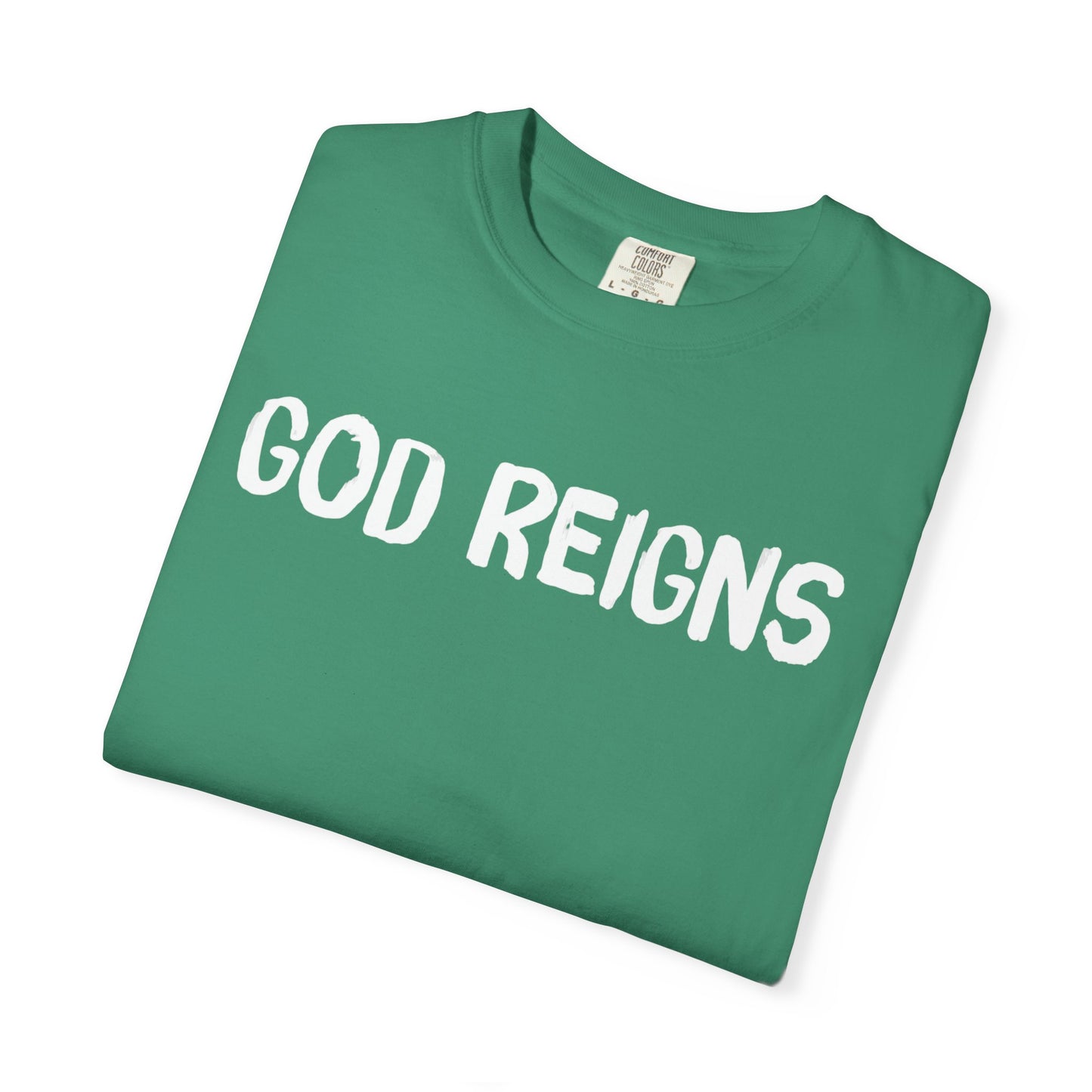 God Reigns - Comfort Colors