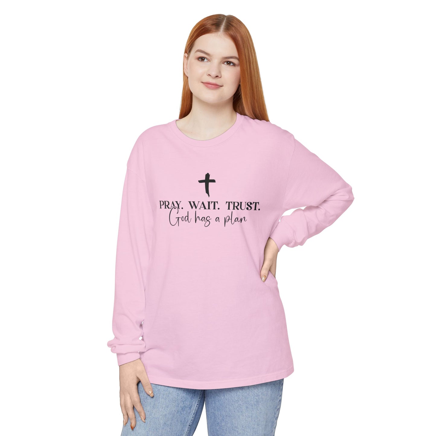 Pray Wait Trust - Comfort Colors