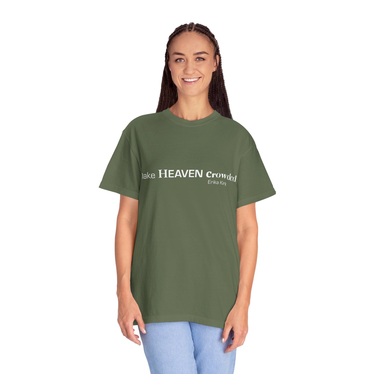 Make Heaven Crowded Tee Erika Kirk - Comfort Colors
