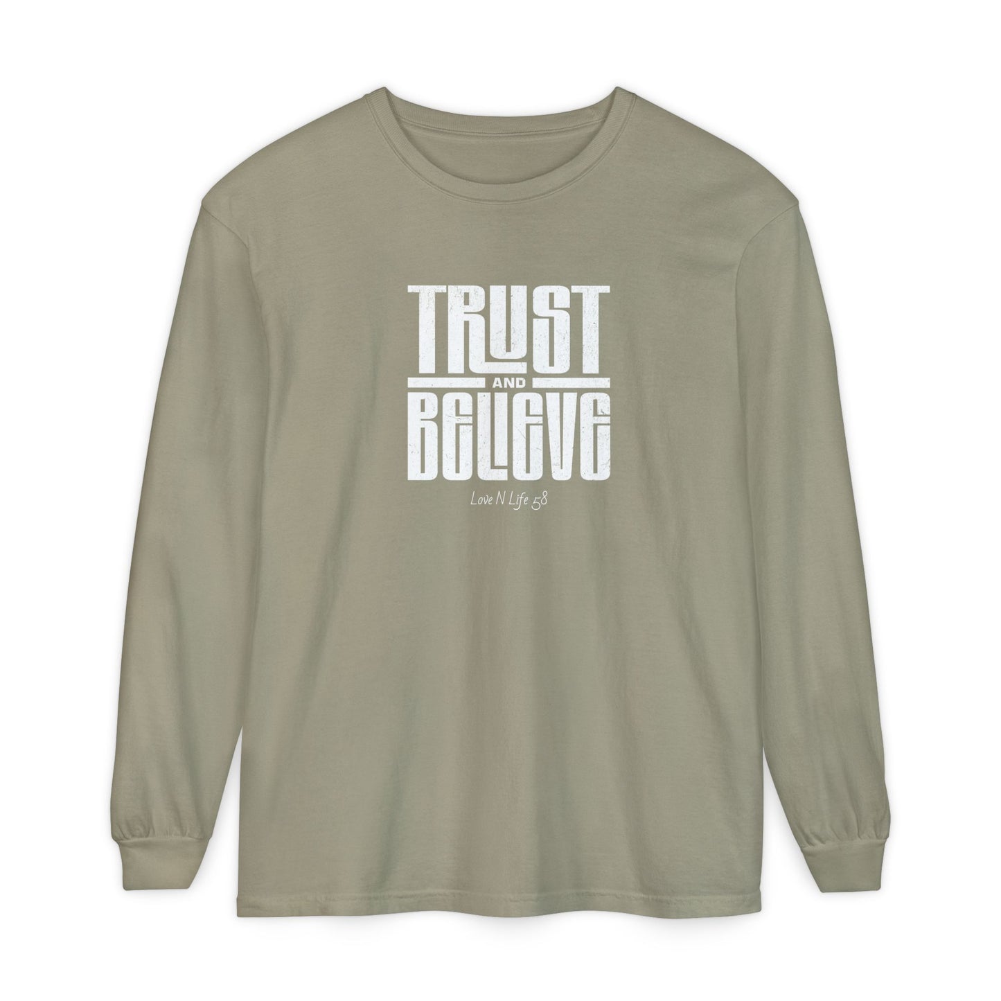 Trust and Believe-Long Sleeve Tee