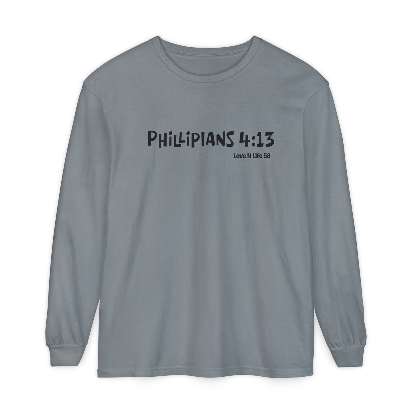 Philippians 4:13 Long Sleeve Shirt —I Can Do All Things