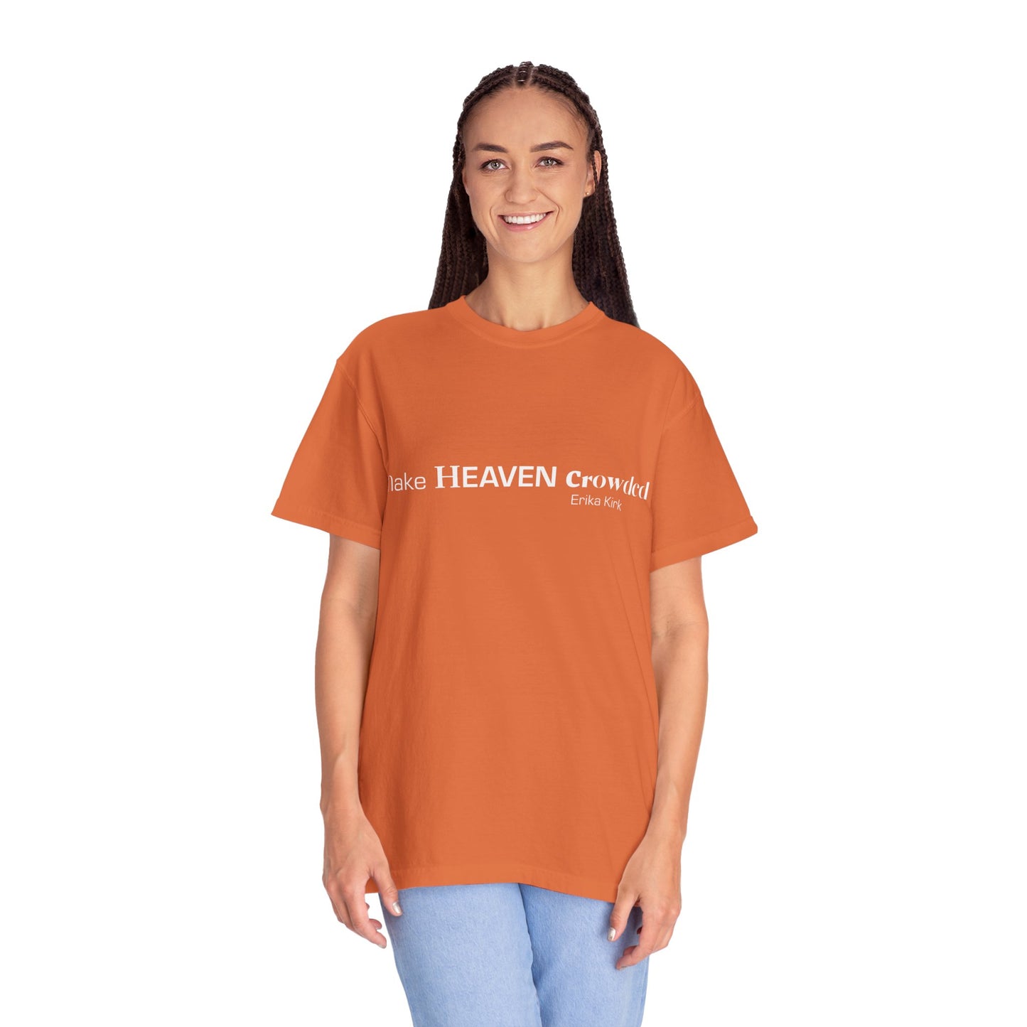 Make Heaven Crowded Tee Erika Kirk - Comfort Colors