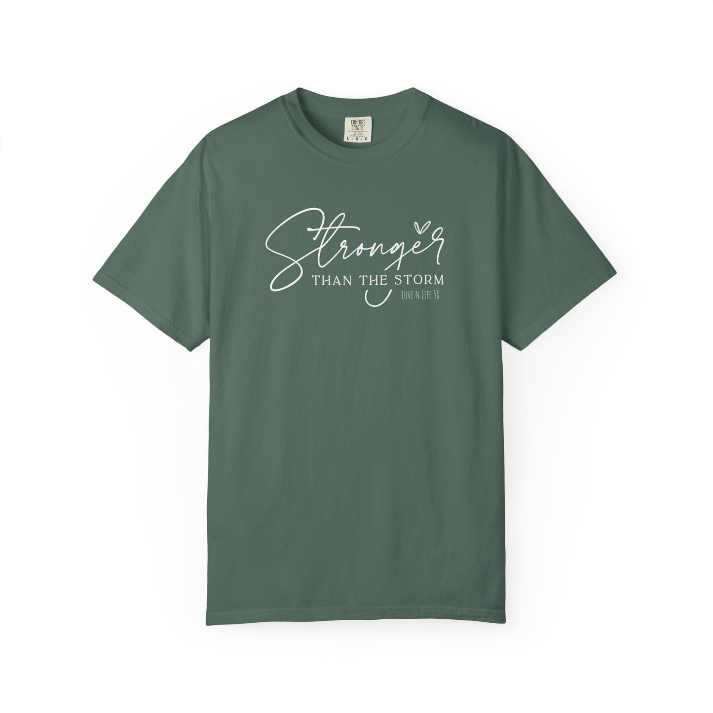 Stronger Than the Storm Tee - Comfort Colors