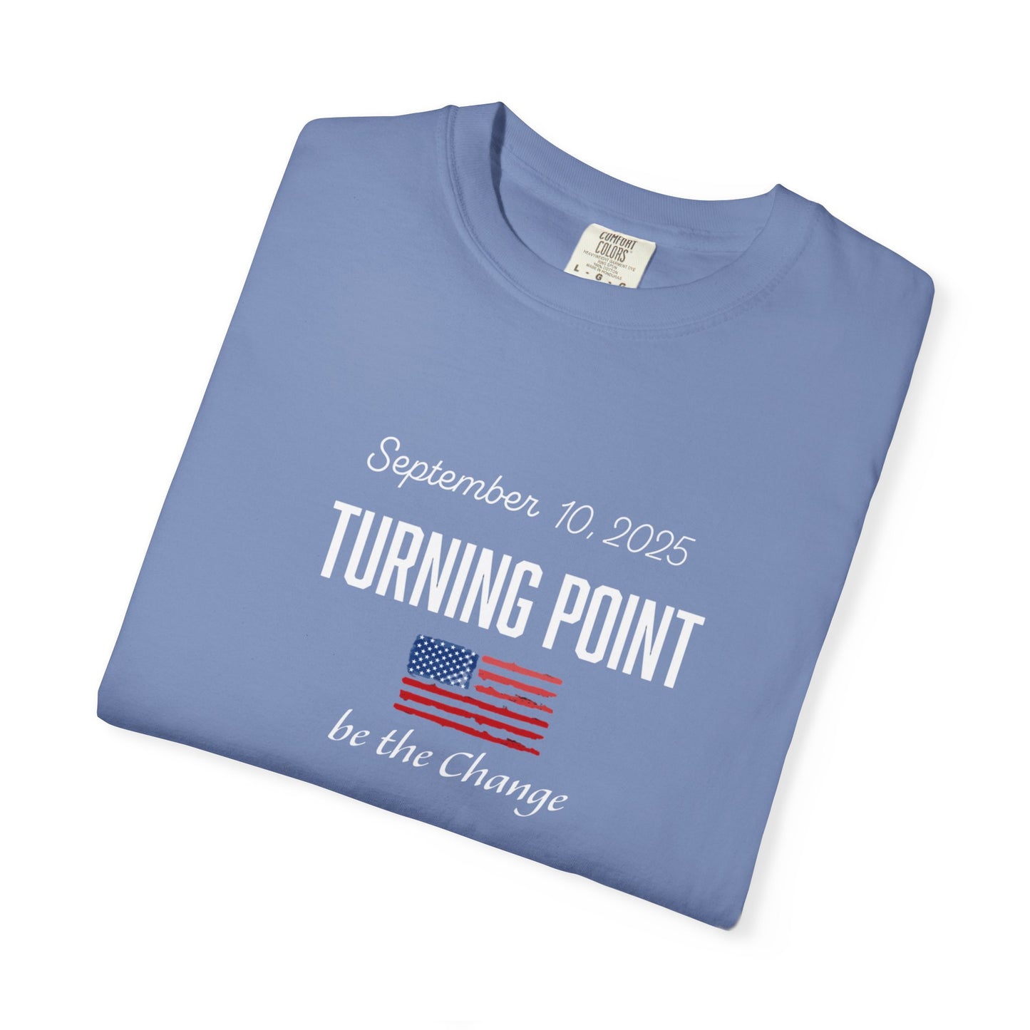 Turning Point Be the Change Tee - Comfort Colors