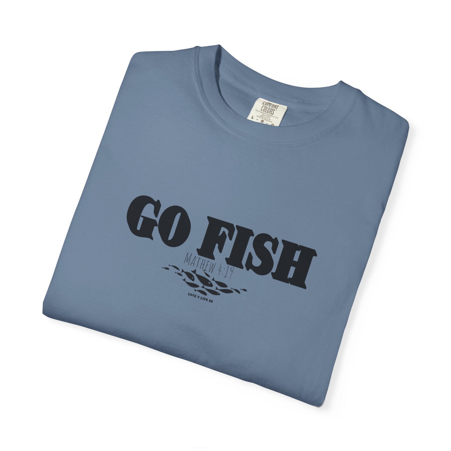 “GO FISH” Mathew 4:19 Tee - Comfort Colors