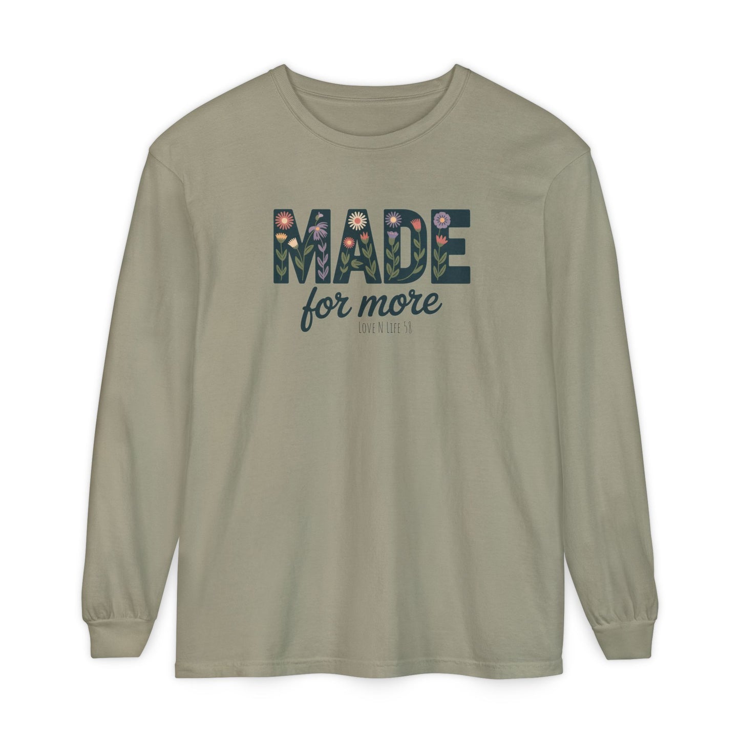 Made For More - Comfort Colors Long Sleeve