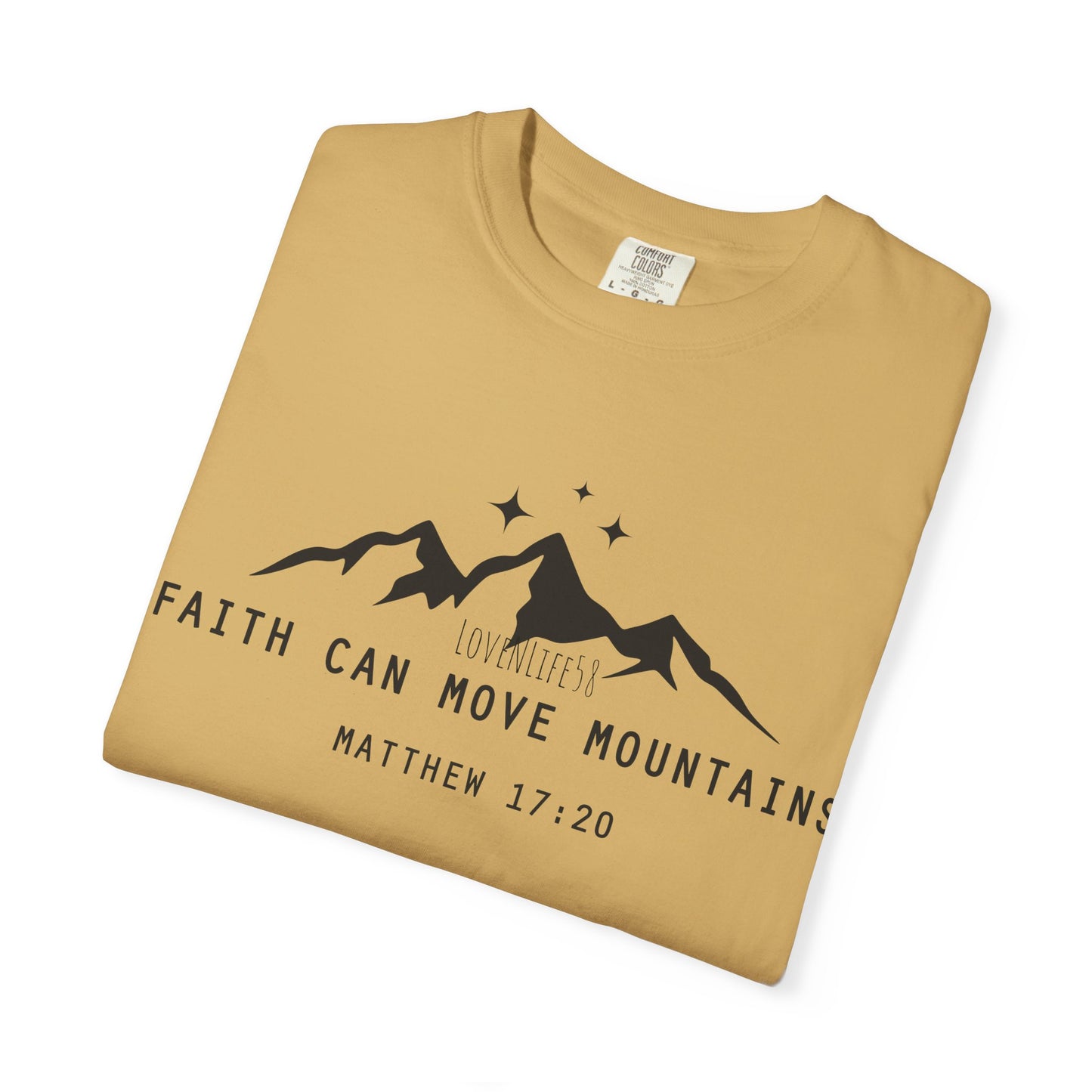 Faith Can Move Mountains Tee - Comfort Colors