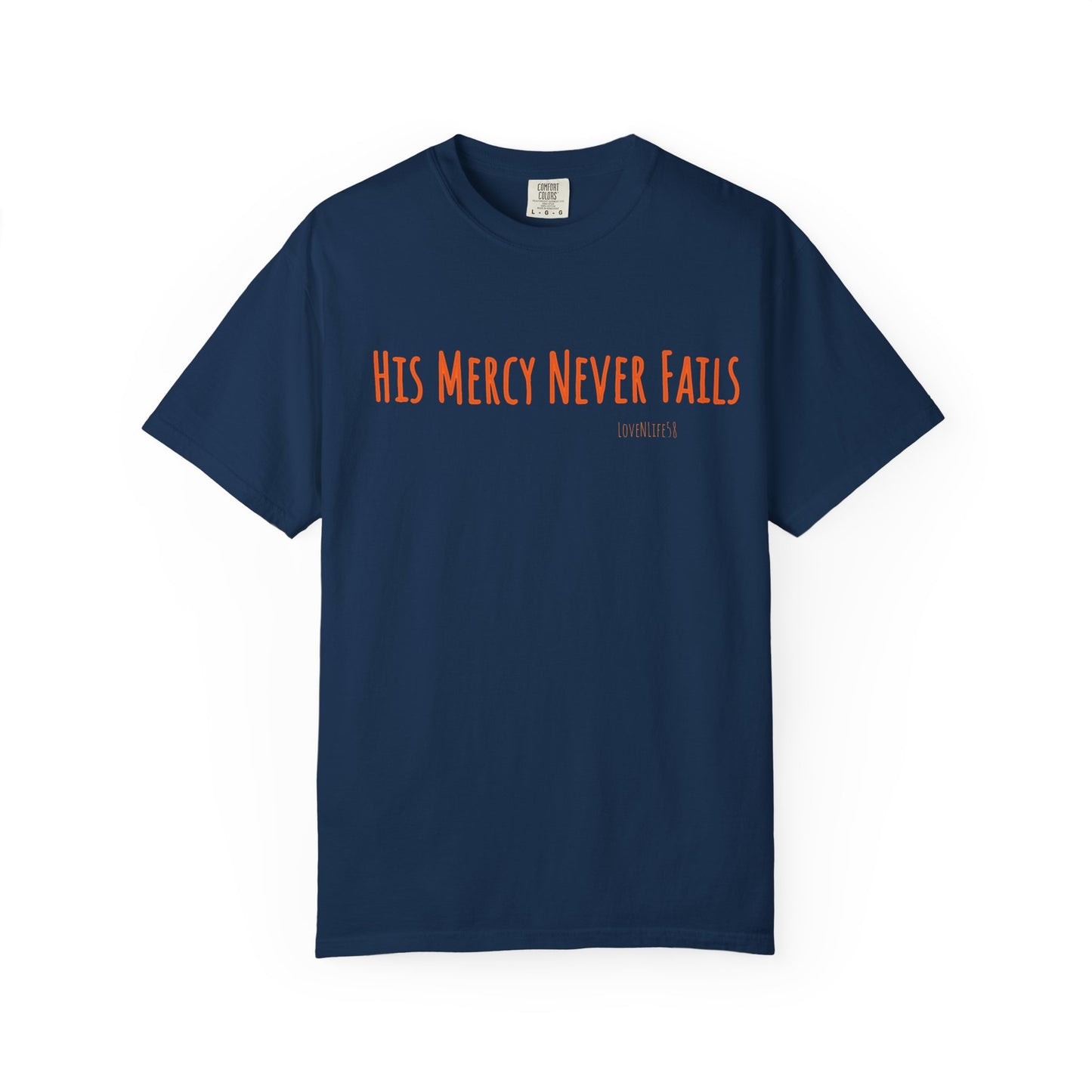 His Mercy Never Fails  Tee