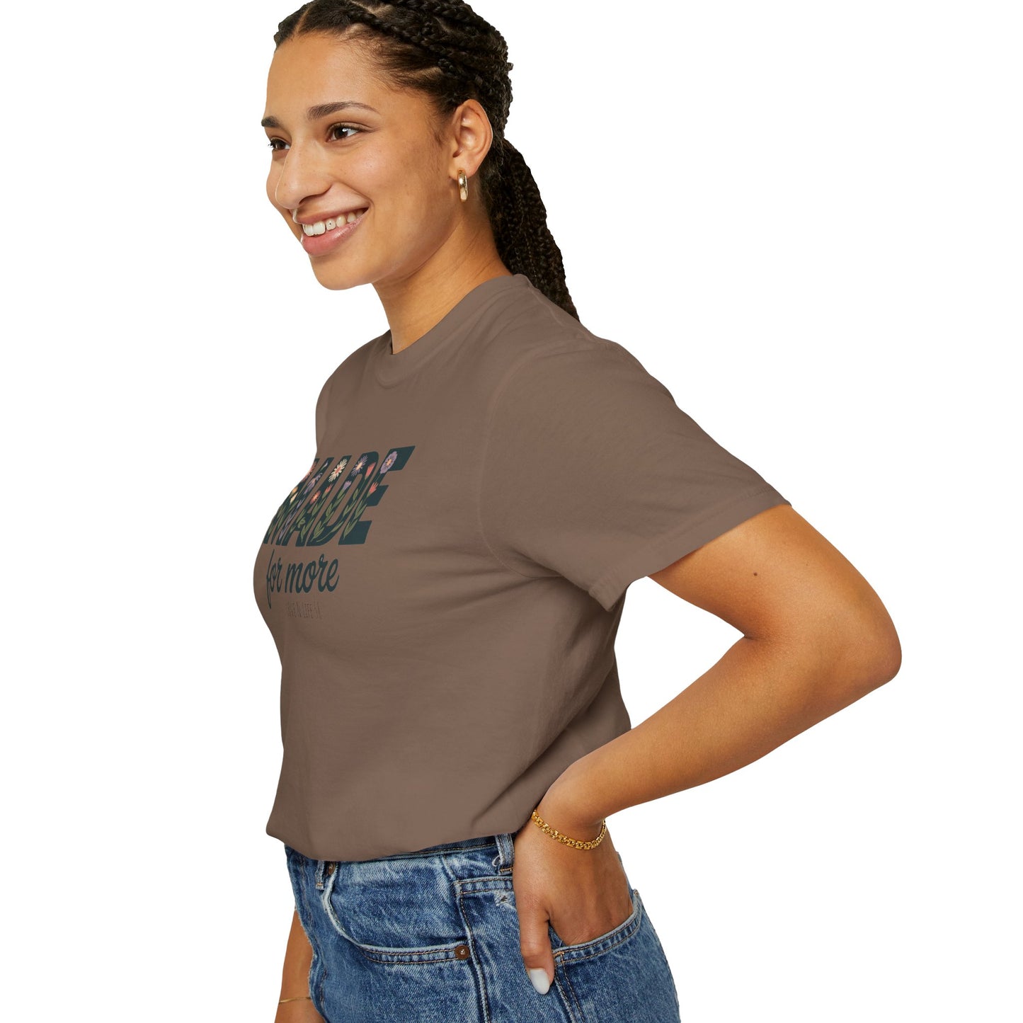 Made for More - Comfort Colors