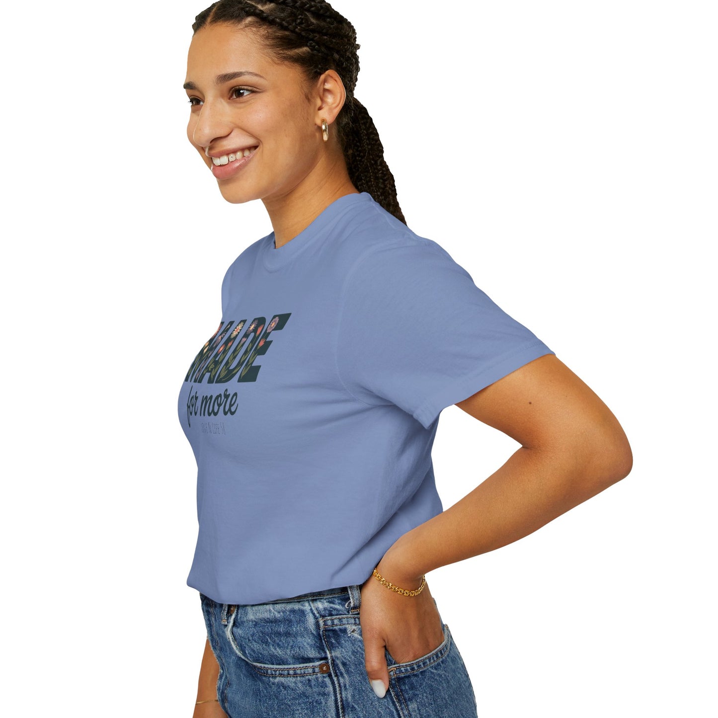 Made for More - Comfort Colors