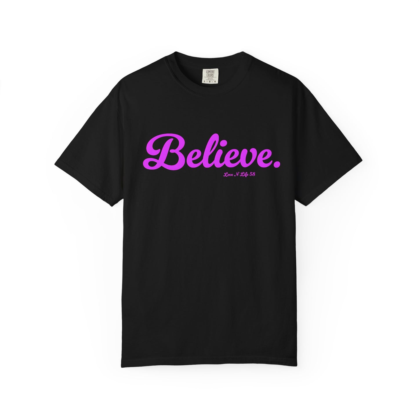 Believe. Tee