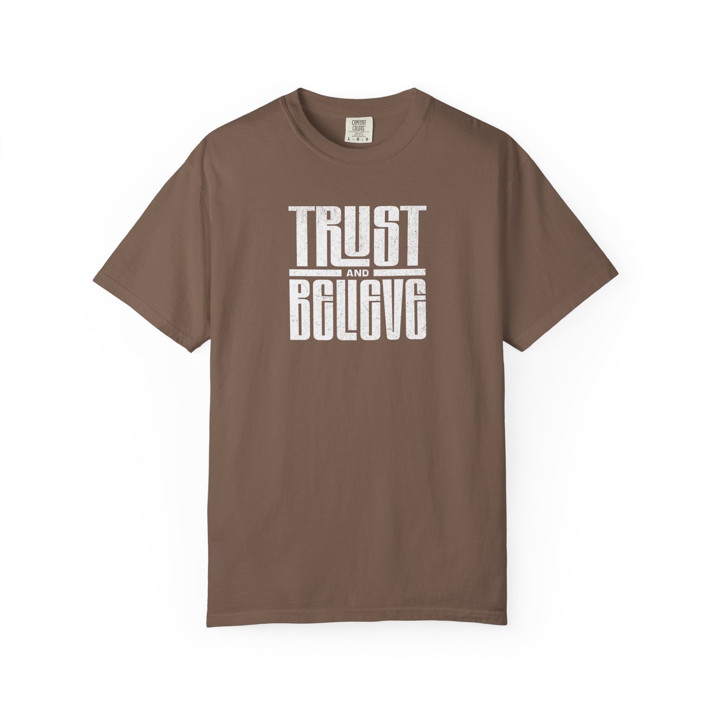 Trust and Believe Tee
