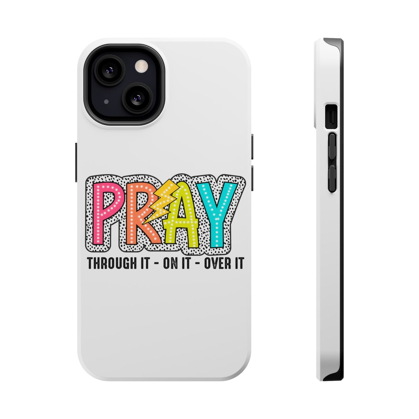 Pray Magnetic Phone Case - Inspirational Tough Case, Prayer Phone Cover