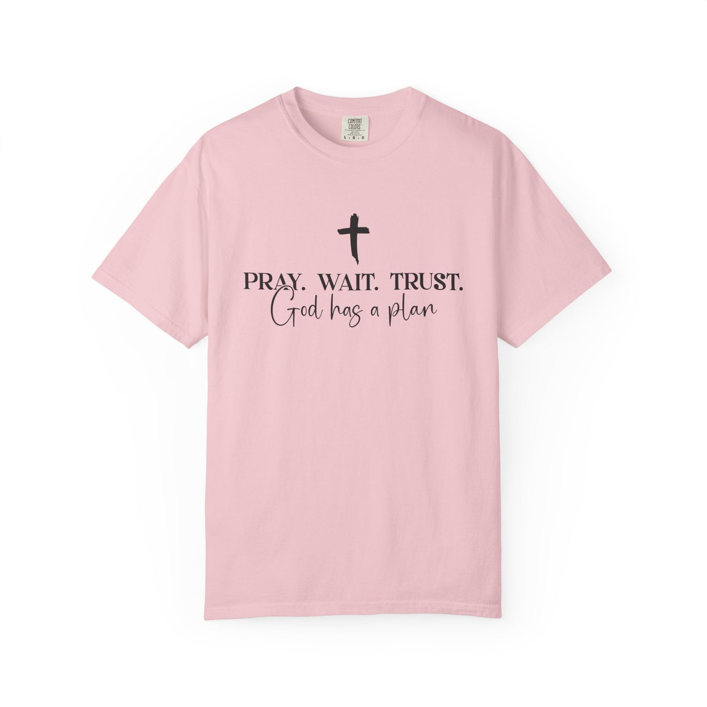 Pray Wait Trust Tee