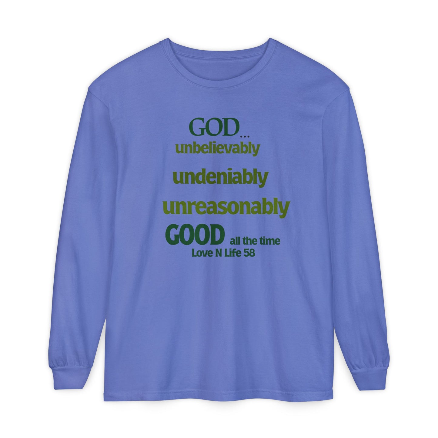 God Unbelievably Good Long Sleeve Tee