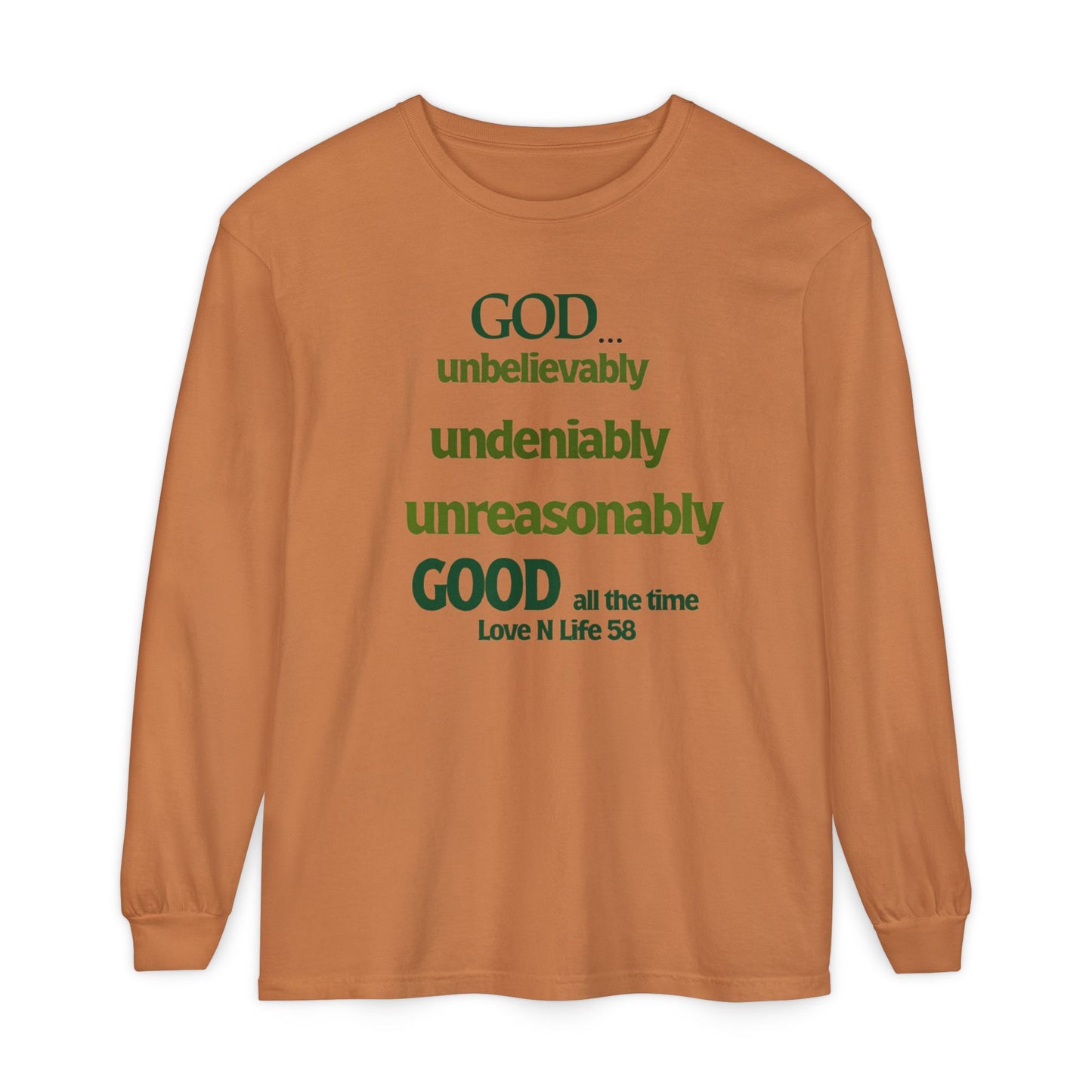 God Unbelievably Good Long Sleeve Tee