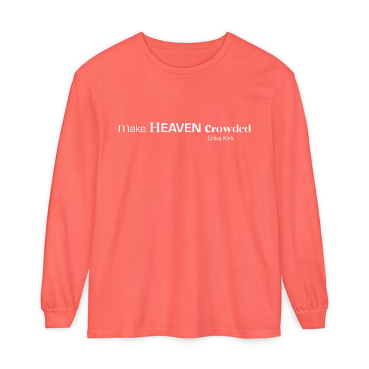 Make Heaven Crowded Long Sleeve Tee Erika Kirk - Comfort Colors
