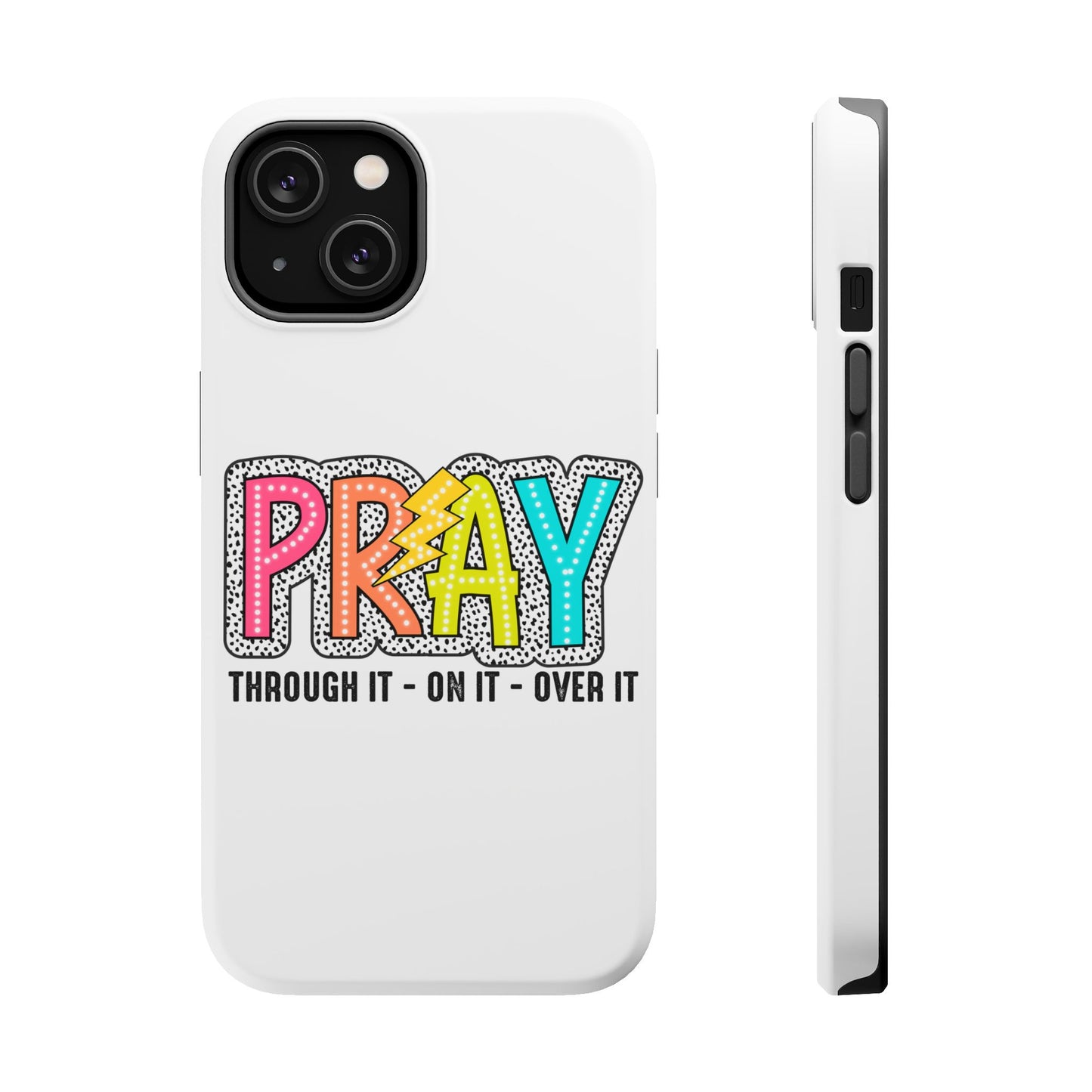 Pray Magnetic Phone Case - Inspirational Tough Case, Prayer Phone Cover