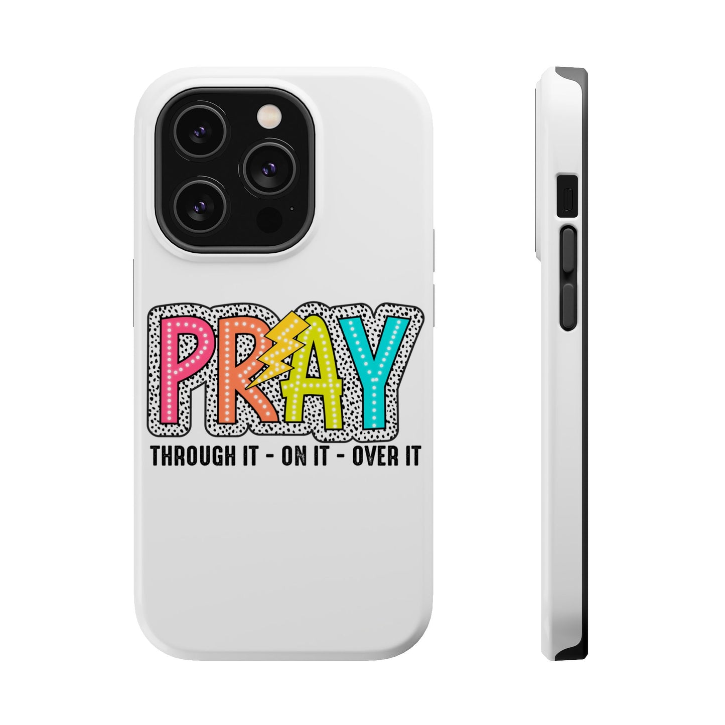 Pray Magnetic Phone Case - Inspirational Tough Case, Prayer Phone Cover