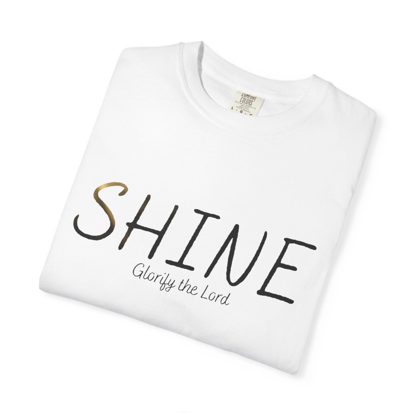 “Shine” Glorify the Lord Tee - Comfort Colors