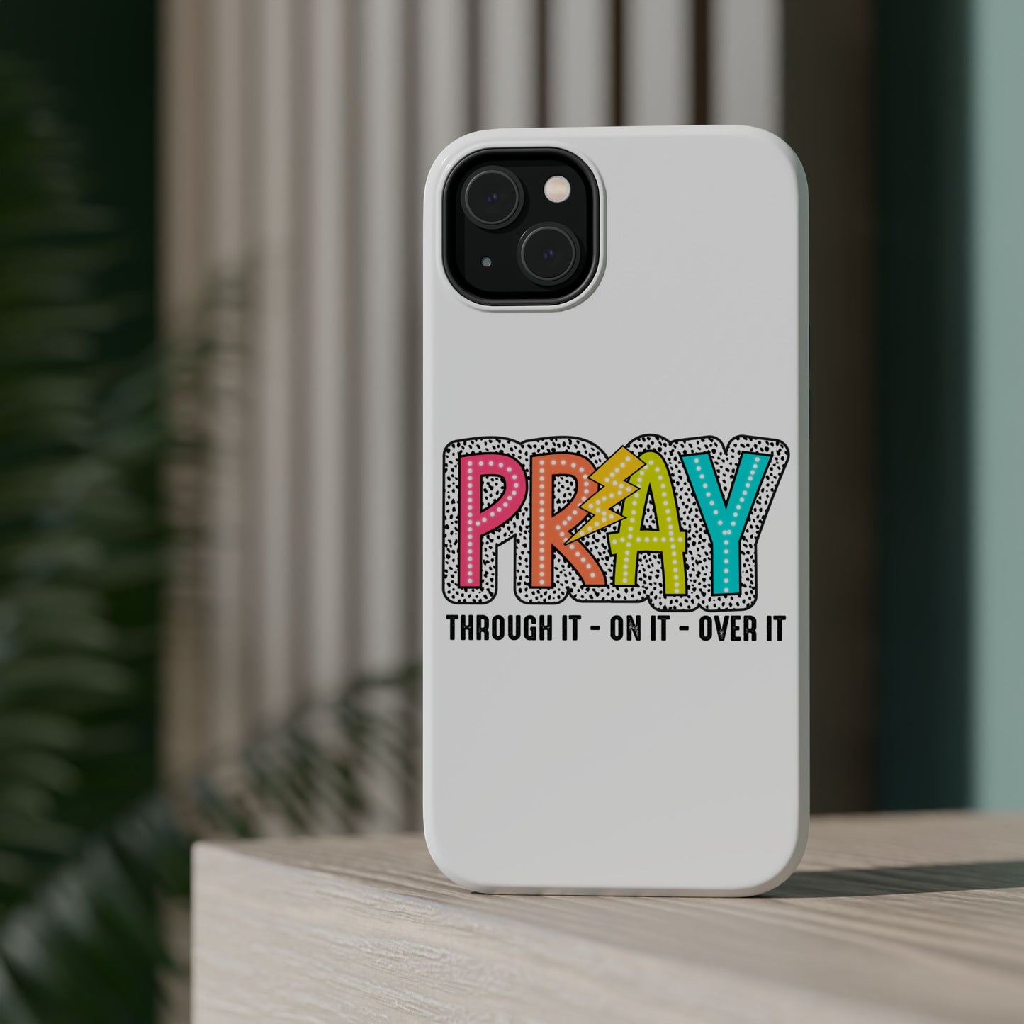 Pray Magnetic Phone Case - Inspirational Tough Case, Prayer Phone Cover