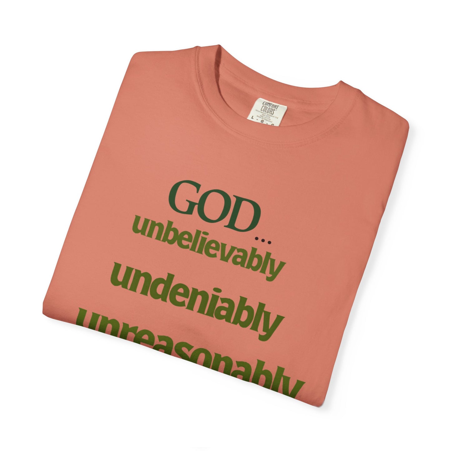 God Unbelievably Tee