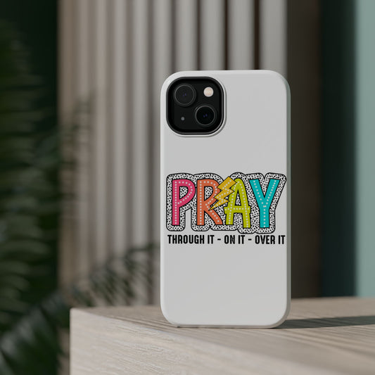Pray Magnetic Phone Case - Inspirational Tough Case, Prayer Phone Cover