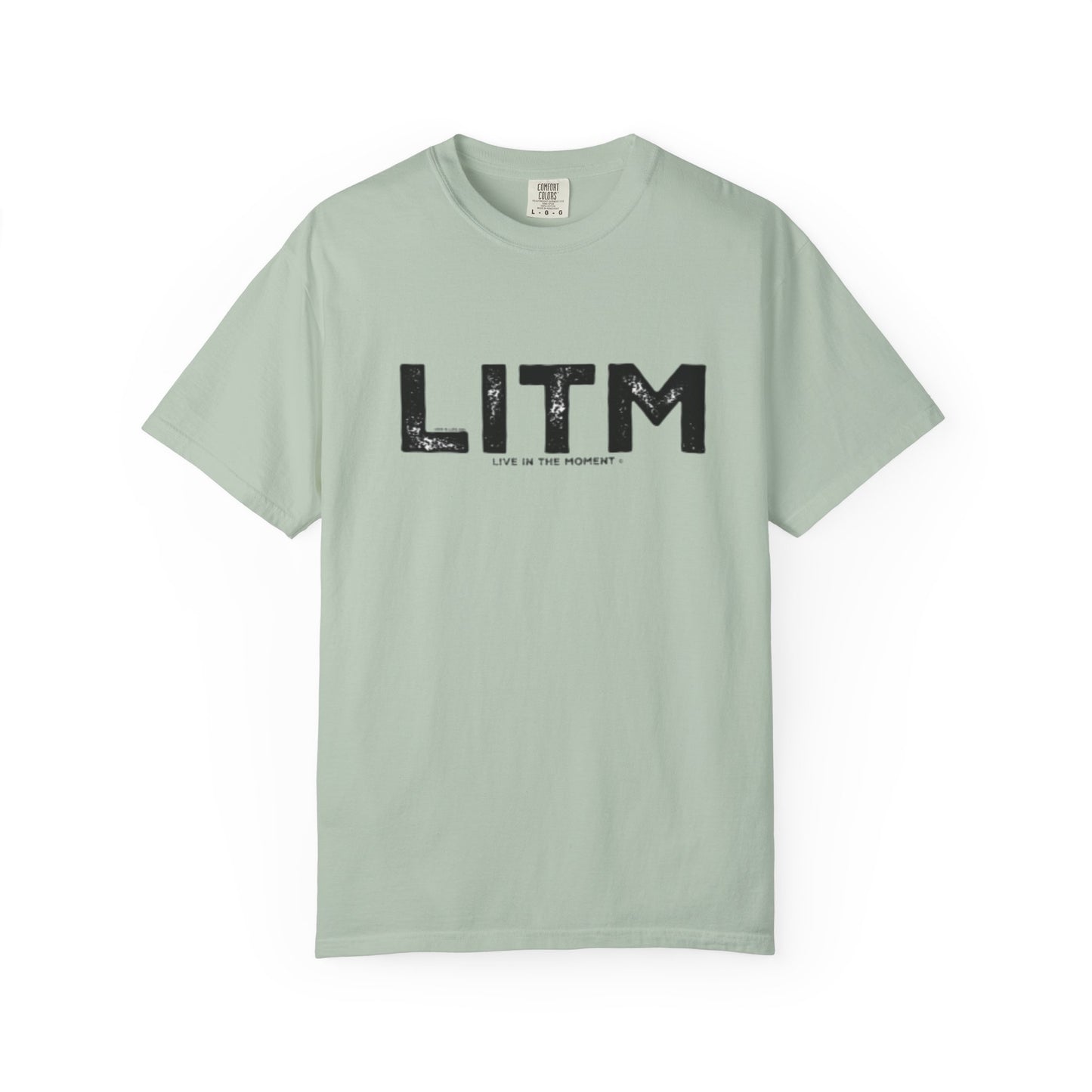 LITM - Live In The MOMENT Tee - Comfort Colors