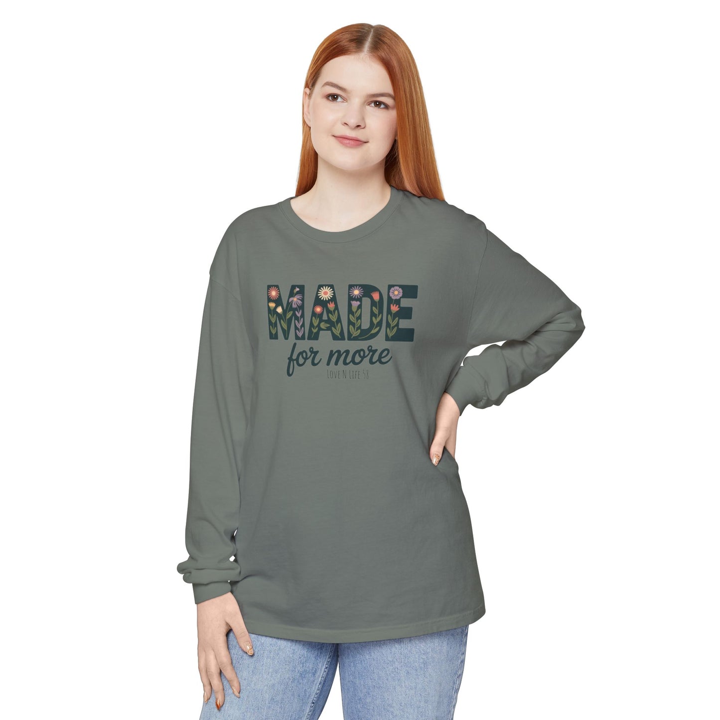 Made For More - Comfort Colors Long Sleeve