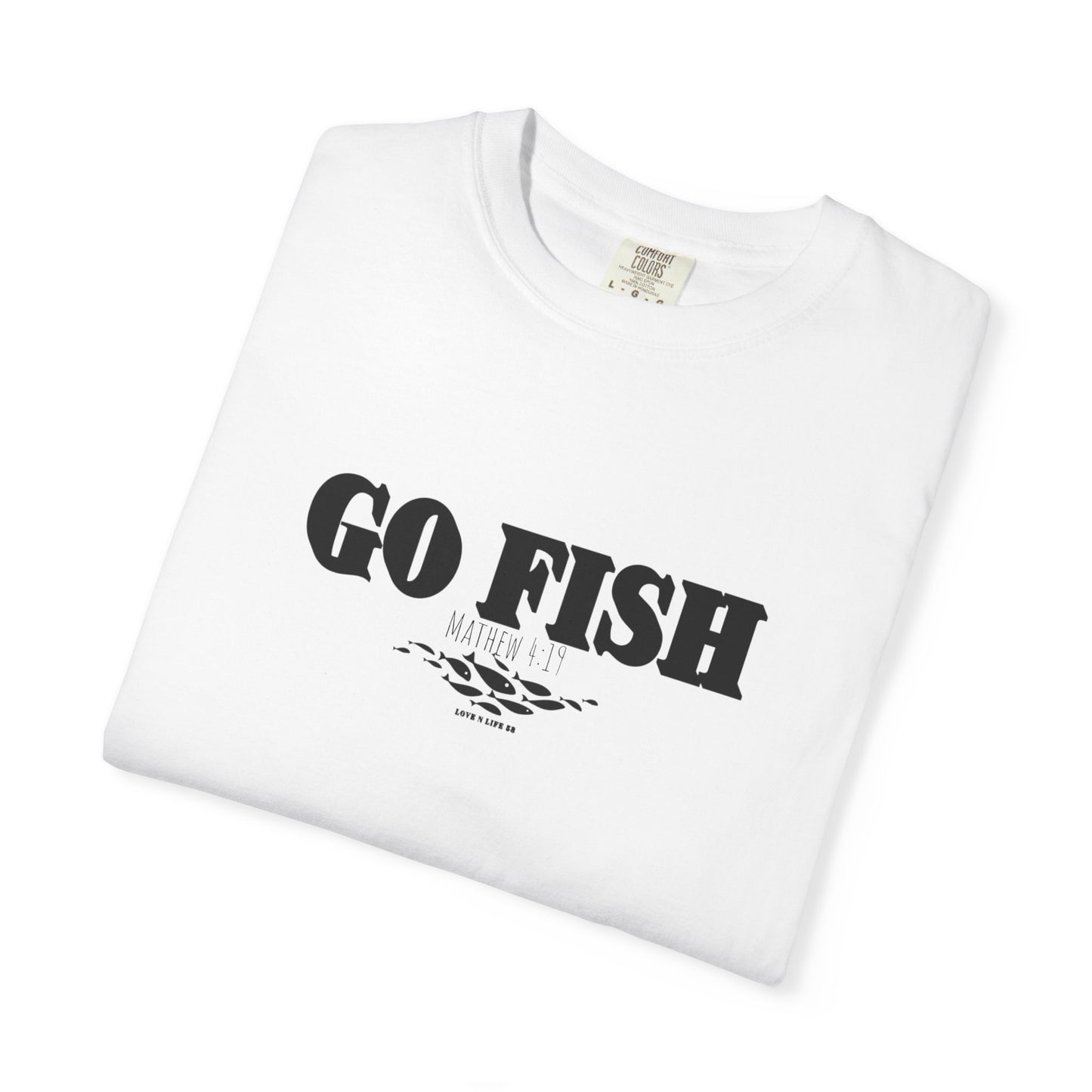 “GO FISH” Mathew 4:19 Tee - Comfort Colors
