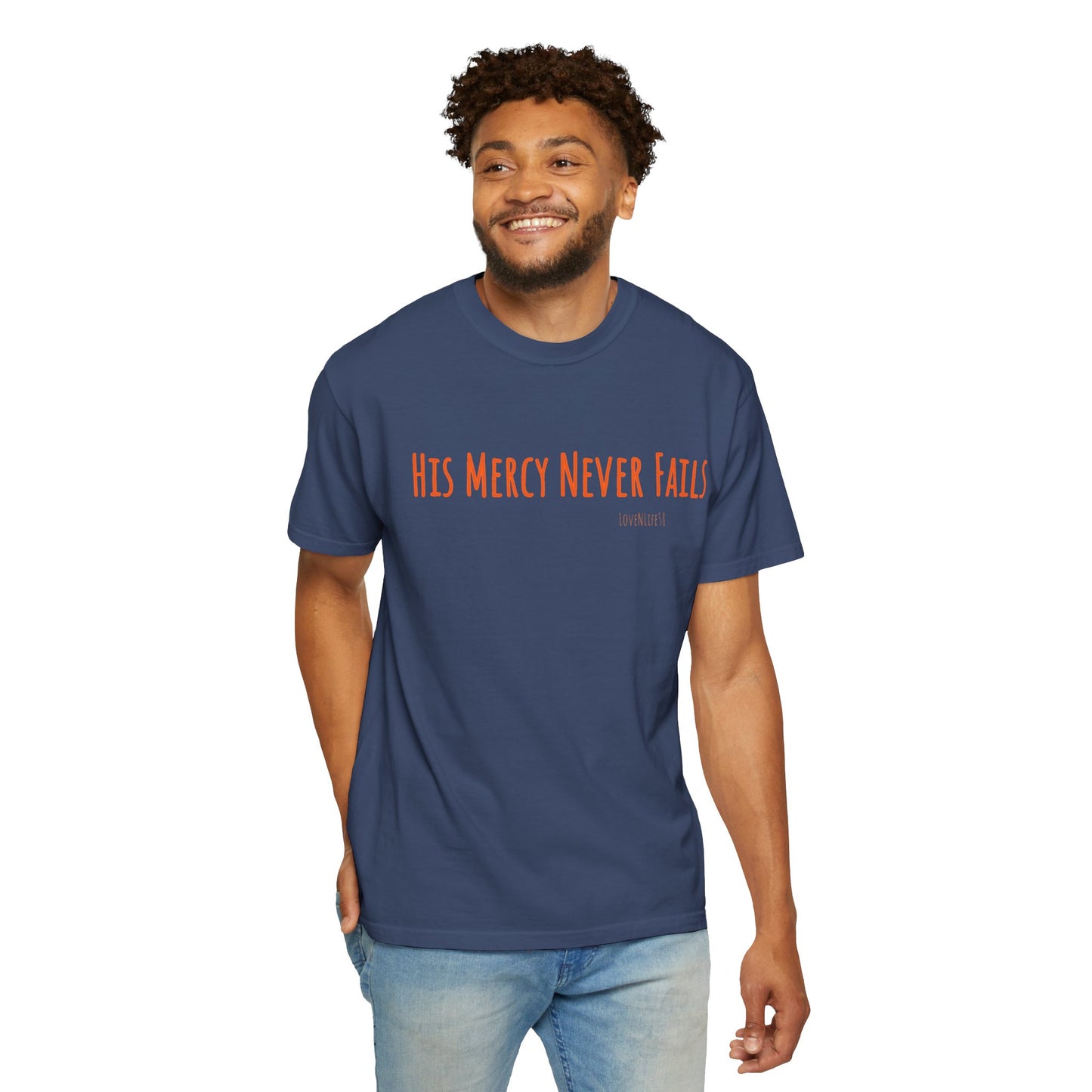 His Mercy Never Fails - Comfort Colors