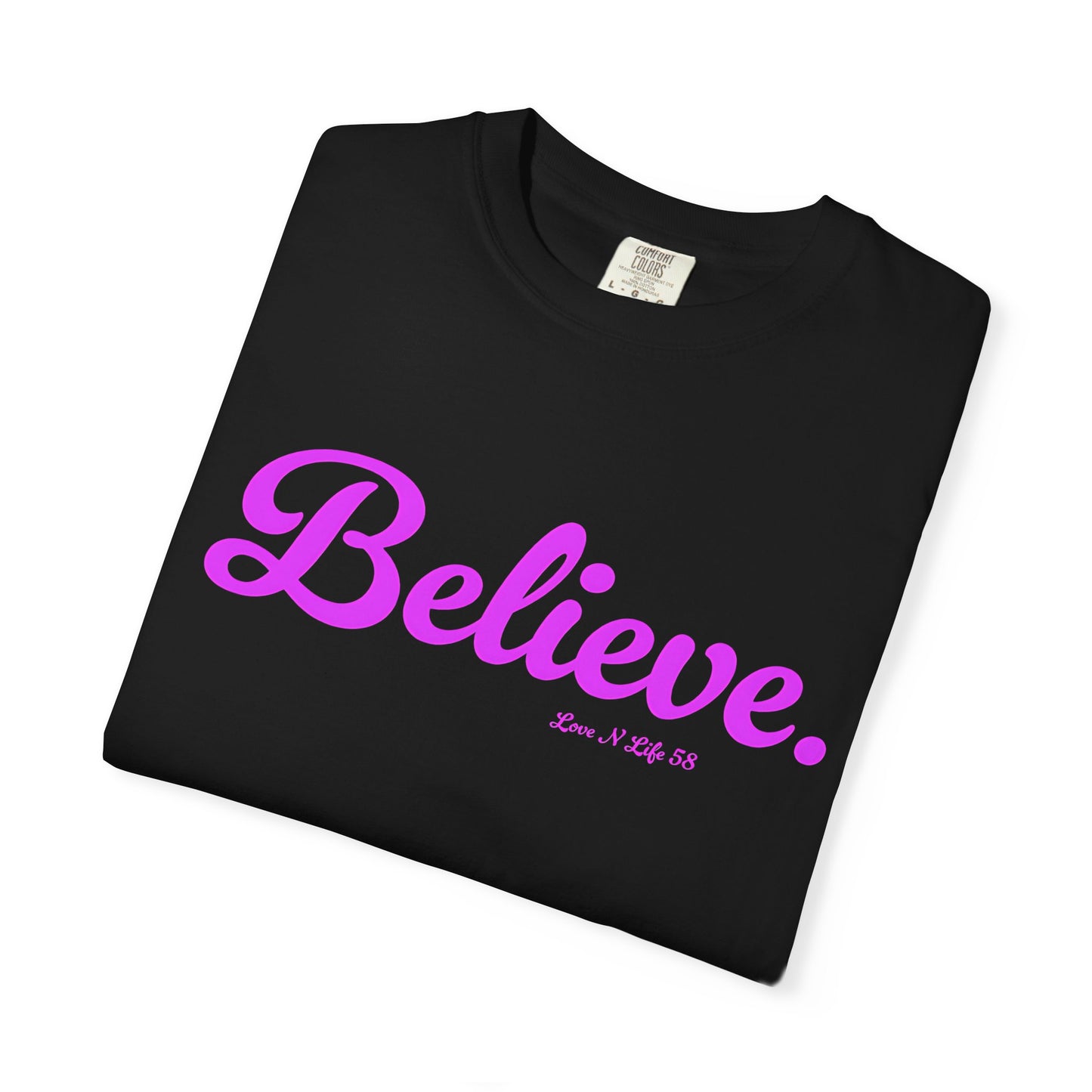 Believe. Tee